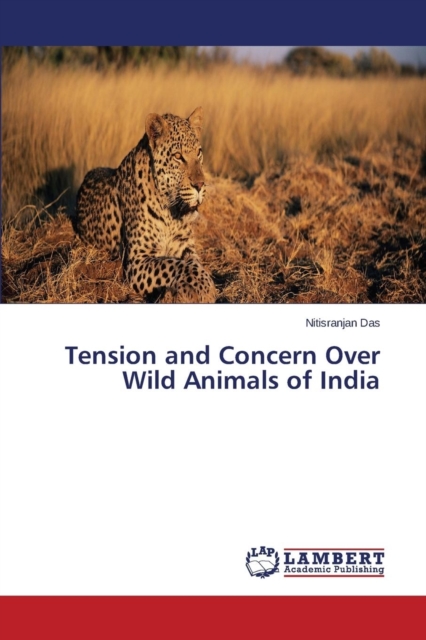 Tension and Concern Over Wild Animals of India, Paperback / softback Book