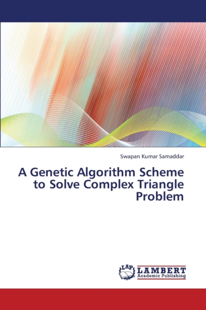 A Genetic Algorithm Scheme to Solve Complex Triangle Problem, Paperback / softback Book