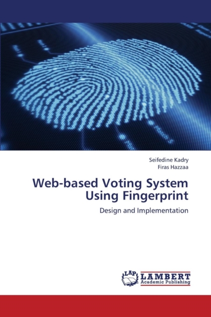 Web-Based Voting System Using Fingerprint, Paperback / softback Book