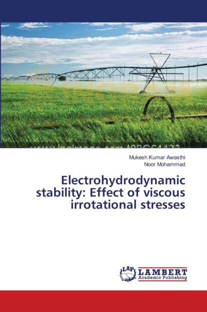Electrohydrodynamic stability : Effect of viscous irrotational stresses, Paperback / softback Book