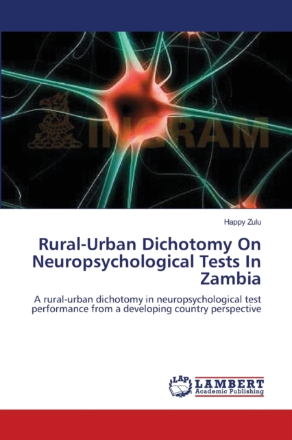 Rural-Urban Dichotomy On Neuropsychological Tests In Zambia, Paperback / softback Book