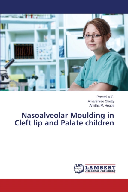 Nasoalveolar Moulding in Cleft lip and Palate children, Paperback / softback Book