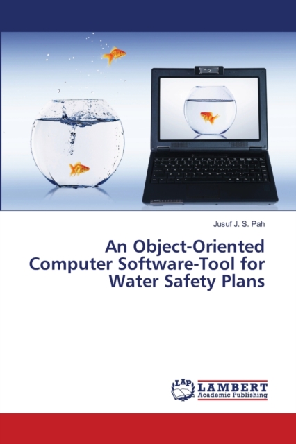 An Object-Oriented Computer Software-Tool for Water Safety Plans, Paperback / softback Book