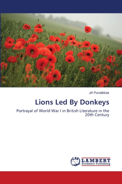 Lions Led By Donkeys, Paperback / softback Book