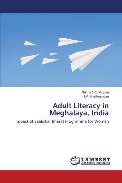 Adult Literacy in Meghalaya, India, Paperback / softback Book