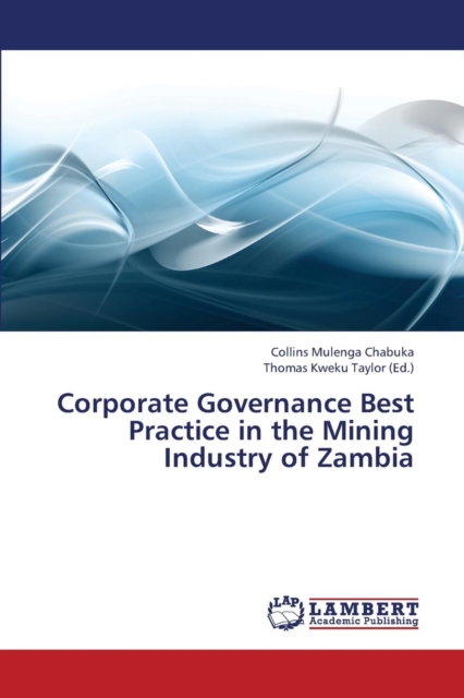 Corporate Governance Best Practice in the Mining Industry of Zambia, Paperback / softback Book