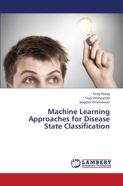 Machine Learning Approaches for Disease State Classification, Paperback / softback Book