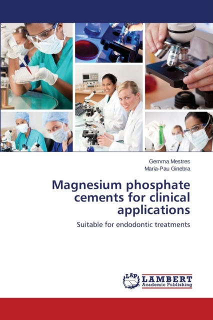 Magnesium Phosphate Cements for Clinical Applications, Paperback / softback Book