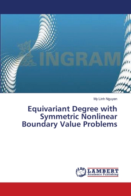 Equivariant Degree with Symmetric Nonlinear Boundary Value Problems, Paperback / softback Book