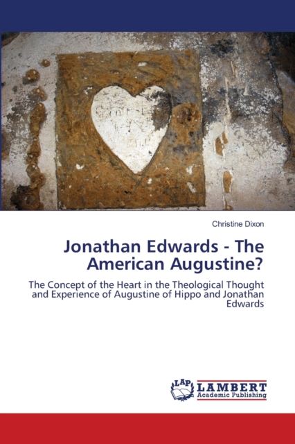 Jonathan Edwards - The American Augustine?, Paperback / softback Book