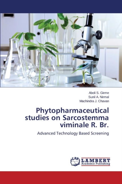 Phytopharmaceutical Studies on Sarcostemma Viminale R. Br., Paperback / softback Book