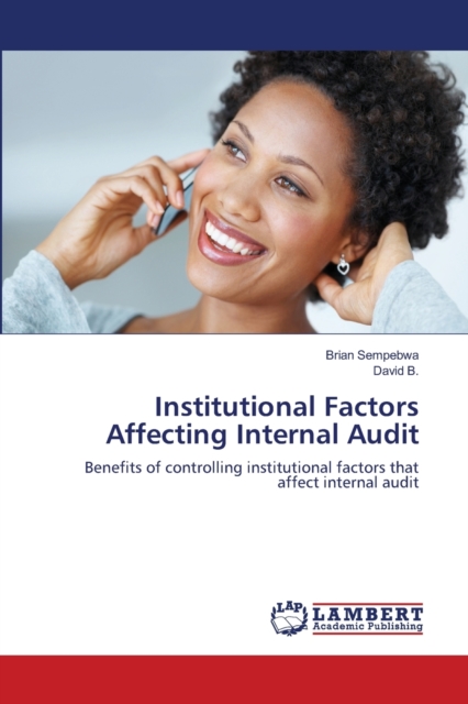 Institutional Factors Affecting Internal Audit, Paperback / softback Book