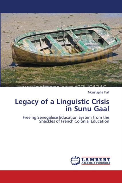 Legacy of a Linguistic Crisis in Sunu Gaal, Paperback / softback Book