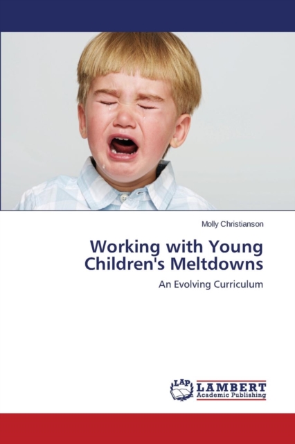 Working with Young Children's Meltdowns, Paperback / softback Book