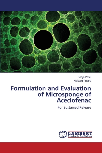 Formulation and Evaluation of Microsponge of Aceclofenac, Paperback / softback Book