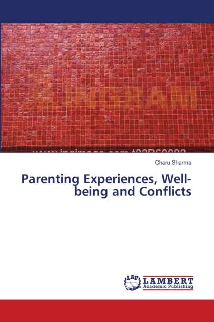 Parenting Experiences, Well-being and Conflicts, Paperback / softback Book
