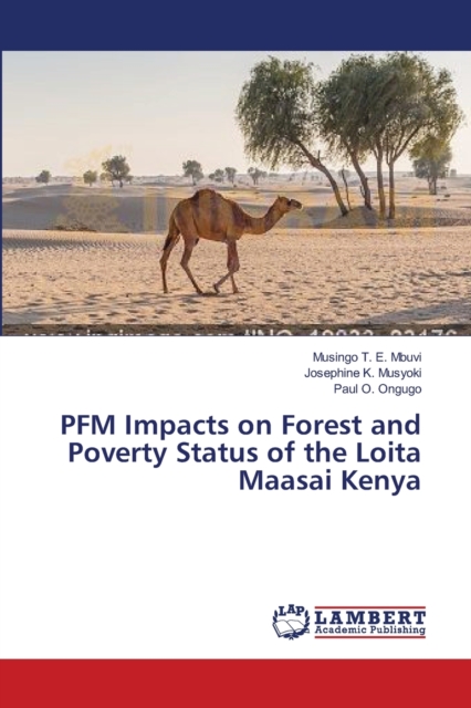PFM Impacts on Forest and Poverty Status of the Loita Maasai Kenya, Paperback / softback Book