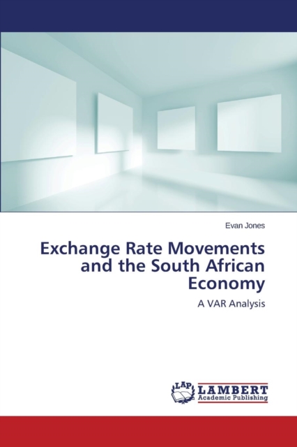 Exchange Rate Movements and the South African Economy, Paperback / softback Book