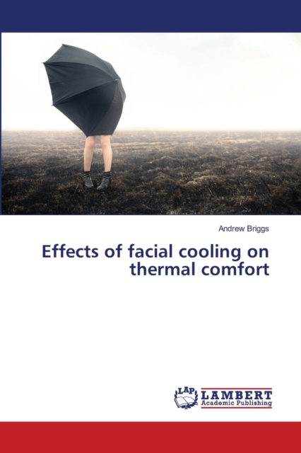 Effects of facial cooling on thermal comfort, Paperback / softback Book