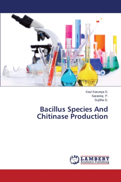 Bacillus Species and Chitinase Production, Paperback / softback Book