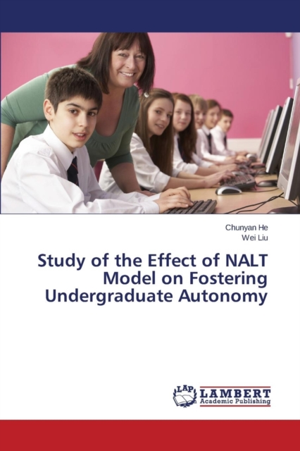 Study of the Effect of Nalt Model on Fostering Undergraduate Autonomy, Paperback / softback Book
