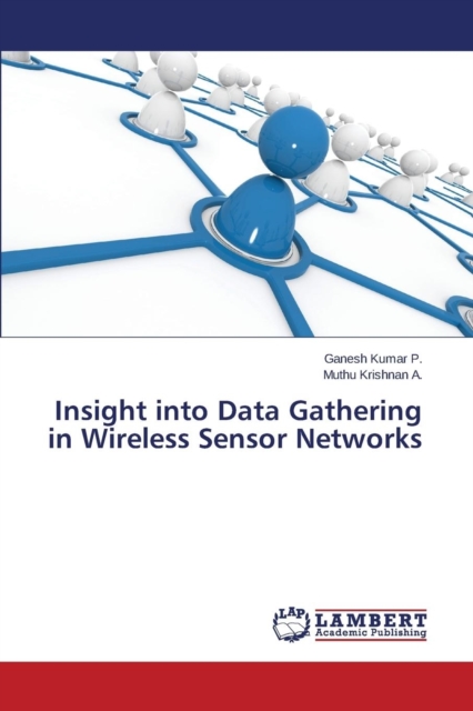 Insight Into Data Gathering in Wireless Sensor Networks, Paperback / softback Book