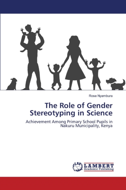 The Role of Gender Stereotyping in Science, Paperback / softback Book