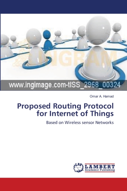 Proposed Routing Protocol for Internet of Things, Paperback / softback Book