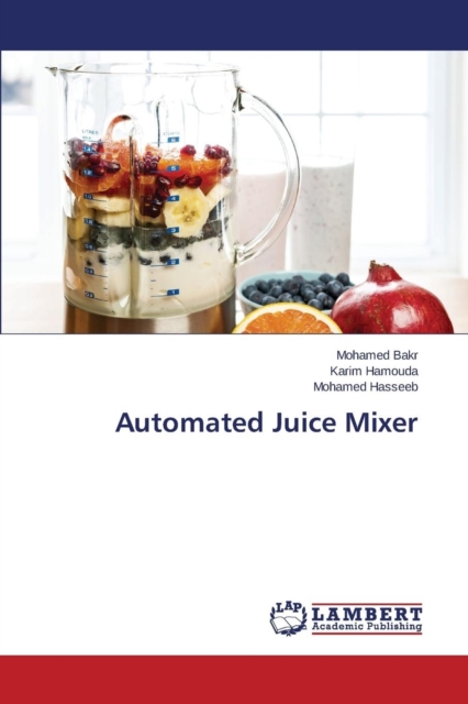 Automated Juice Mixer, Paperback / softback Book