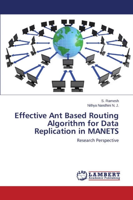 Effective Ant Based Routing Algorithm for Data Replication in Manets, Paperback / softback Book