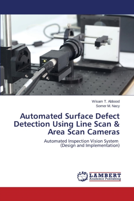 Automated Surface Defect Detection Using Line Scan & Area Scan Cameras ...