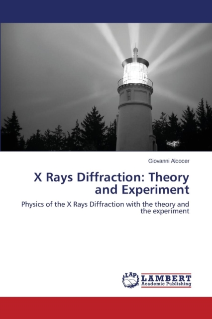 X Rays Diffraction : Theory and Experiment, Paperback / softback Book