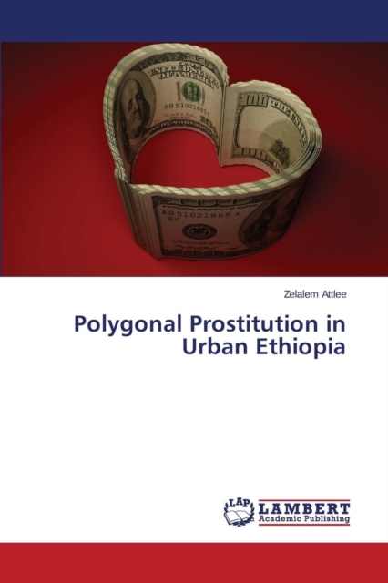Polygonal Prostitution in Urban Ethiopia, Paperback / softback Book