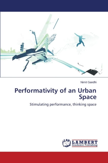 Performativity of an Urban Space, Paperback / softback Book