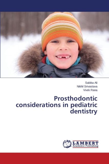 Prosthodontic Considerations in Pediatric Dentistry, Paperback / softback Book