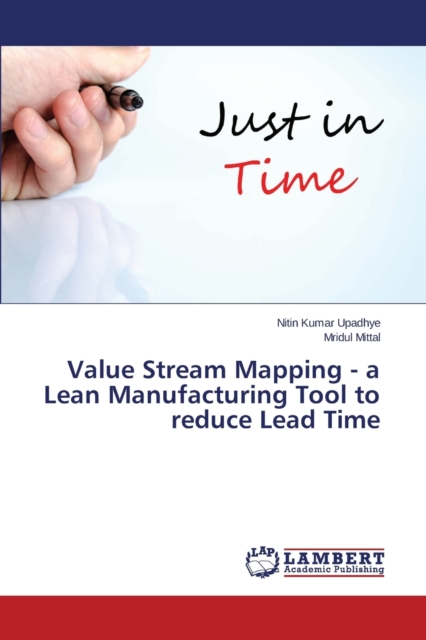 Value Stream Mapping - A Lean Manufacturing Tool to Reduce Lead Time ...