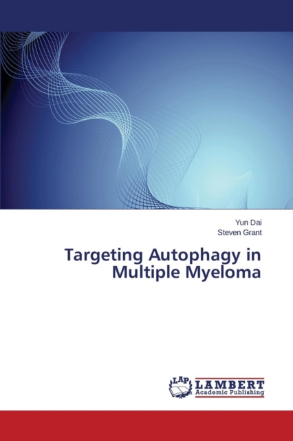 Targeting Autophagy in Multiple Myeloma, Paperback / softback Book