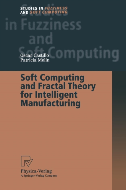 Soft Computing and Fractal Theory for Intelligent Manufacturing, Paperback / softback Book