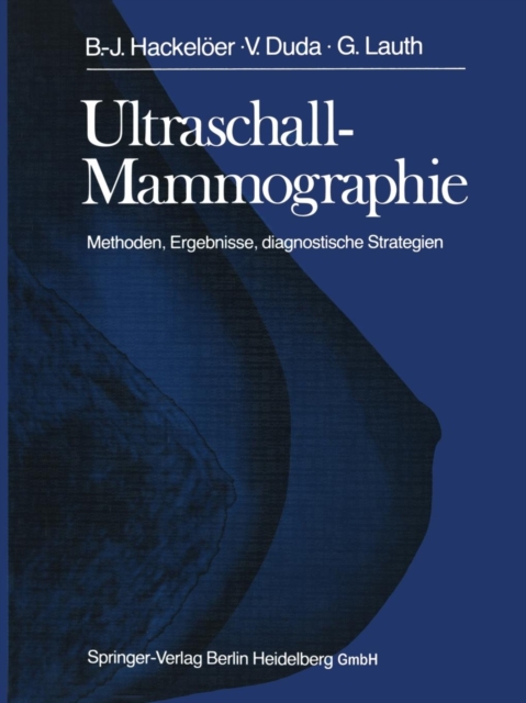 Ultraschall-Mammographie : Methoden, Ergebnisse, Diagnostische Strategien, Paperback / softback Book
