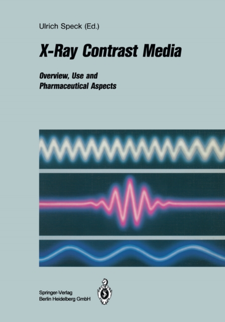 X-Ray Contrast Media : Overview, Use and Pharmaceutical Aspects, PDF eBook