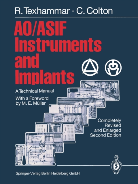 AO/ASIF Instruments and Implants : A Technical Manual, Paperback / softback Book
