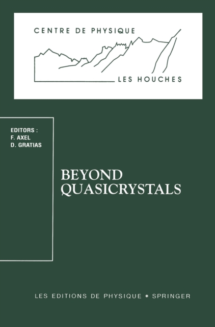 Beyond Quasicrystals : Les Houches, March 7-18, 1994, PDF eBook