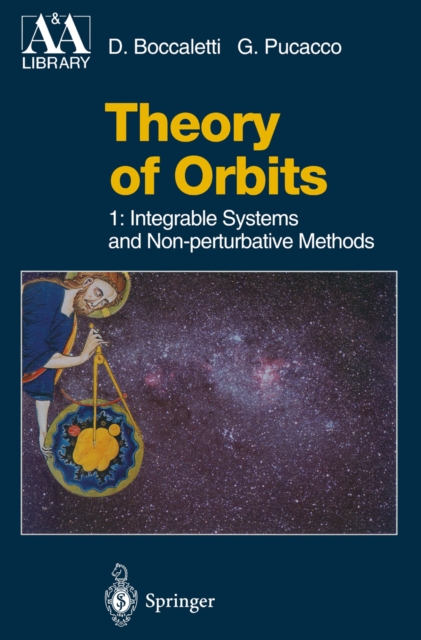 Theory of Orbits : Volume 1: Integrable Systems and Non-perturbative Methods, PDF eBook