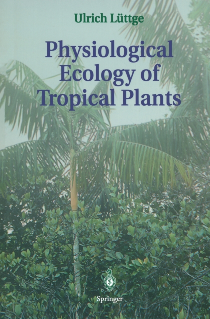 Physiological Ecology of Tropical Plants, PDF eBook