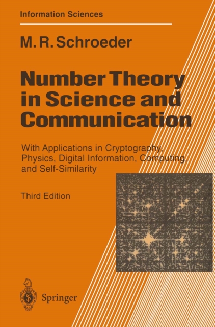 Number Theory in Science and Communication : With Applications in Cryptography, Physics, Digital Information, Computing, and Self-Similarity, PDF eBook
