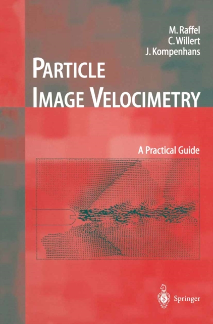 Particle Image Velocimetry : A Practical Guide, PDF eBook