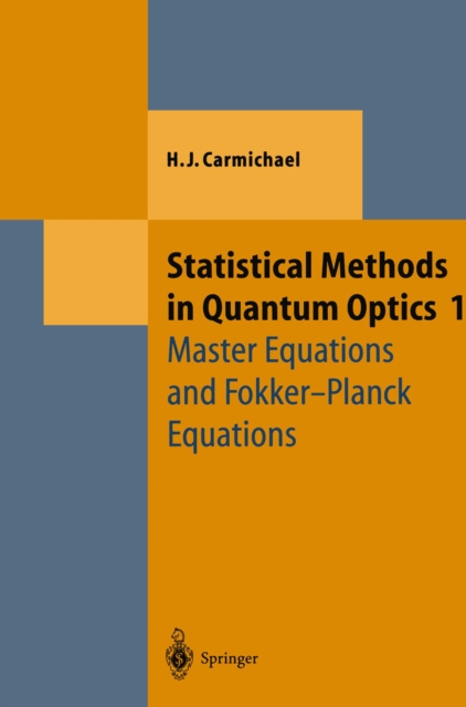 Statistical Methods in Quantum Optics 1 : Master Equations and Fokker-Planck Equations, PDF eBook
