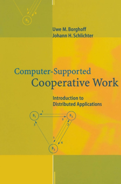 Computer-Supported Cooperative Work : Introduction to Distributed Applications, PDF eBook