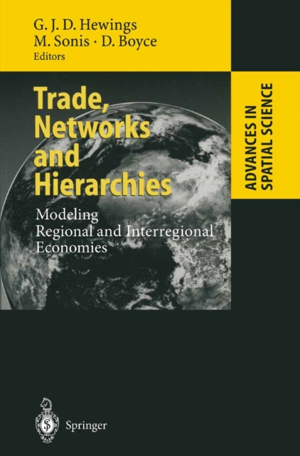 Trade, Networks and Hierarchies : Modeling Regional and Interregional Economies, PDF eBook
