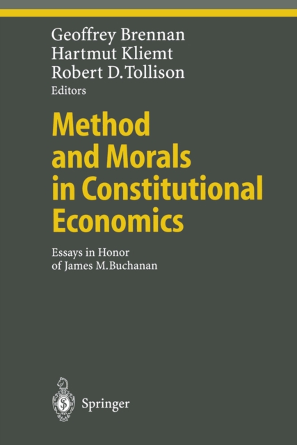 Method and Morals in Constitutional Economics : Essays in Honor of James M. Buchanan, PDF eBook